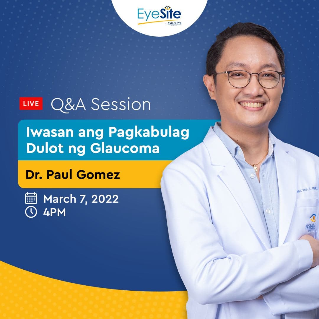 "Iwasan ang Pagkabulag dulot ng Glaucoma" Facebook live with Dr. Paul Gomez
