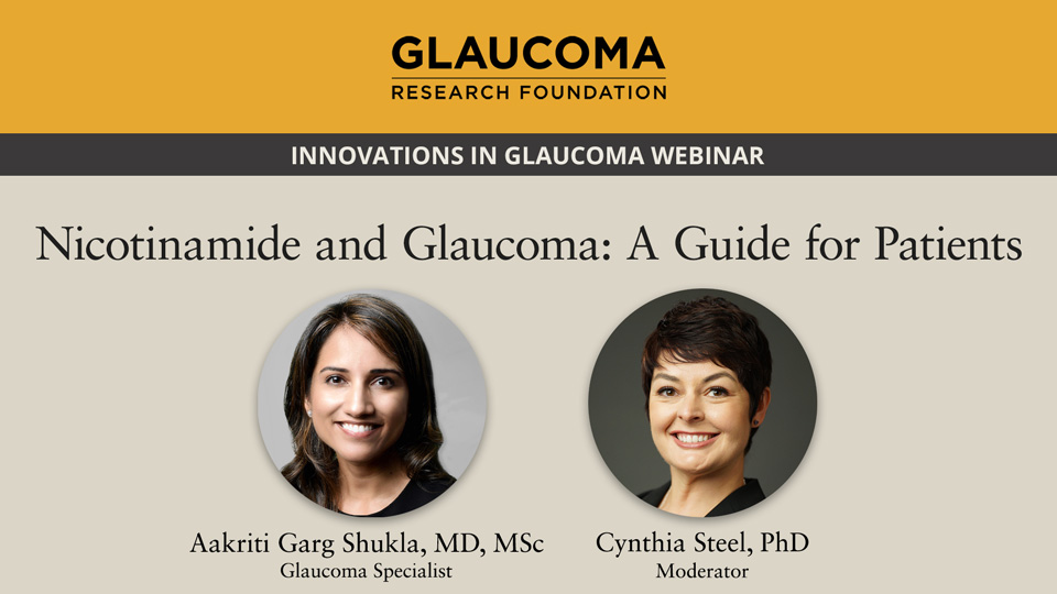 Webinar: “Nicotinamide and Glaucoma: A Guide for Patients” feat. Dr. Aakriti Garg Shukla